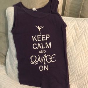 Dance tank. “Keep Calm and Dance on”.